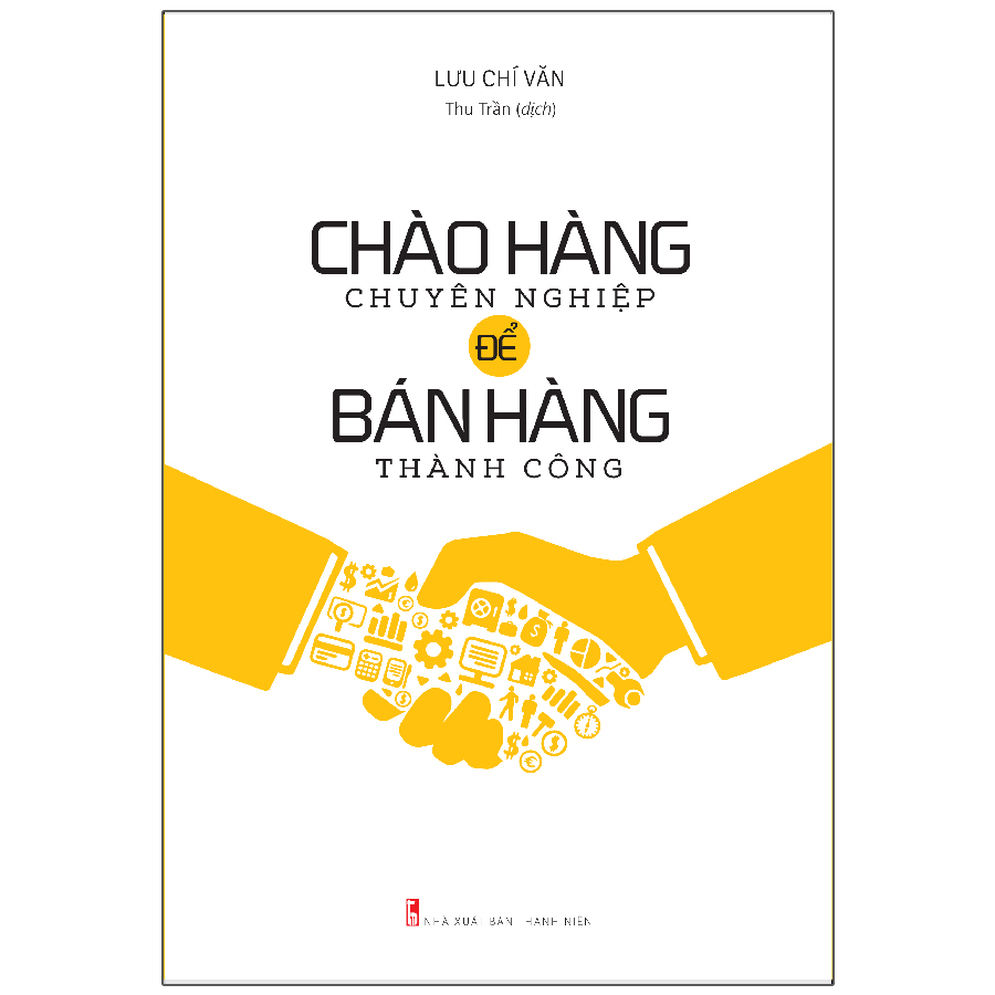 Sách - Chào Hàng Chuyên Nghiệp Để Bán Hàng Thành Công