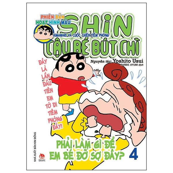 Shin Cậu Bé Bút Chì - Phiên Bản Hoạt Hình Màu Himawari Và Cuộc Chiến Tiêm Phòng - Tập 4 Tái Bản 2019