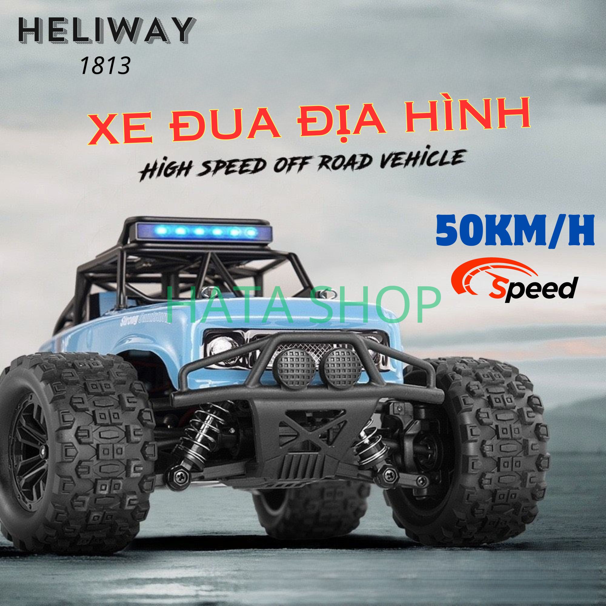 Xe Địa Hình Điều Khiển Từ Xa Heliway 1813 Tốc Độ Cao 50km/h 2.4G Tỉ Lệ 1:18 Leo Núi Vượt Địa Hình Tốc Độ Cao RC