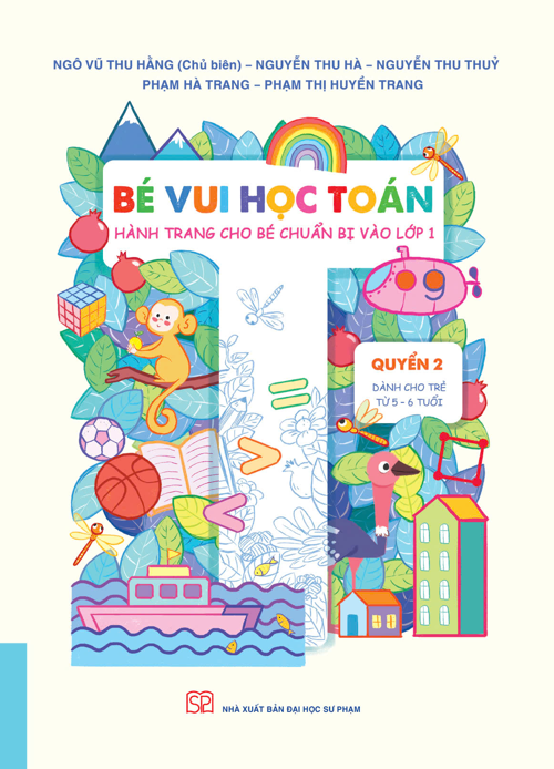 Bé vui học Toán (Hành trang cho bé chuẩn bị vào lớp 1) - Quyển 2 (Dành cho trẻ từ 5 - 6 tuổi)
