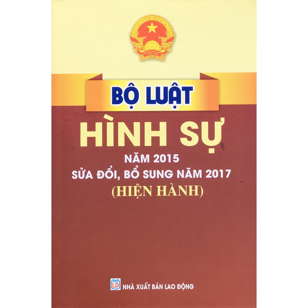 Bộ luật hình sự năm 2015 sửa đổi,bổ sung năm 2017 hiện hành - B129 - ndbooks