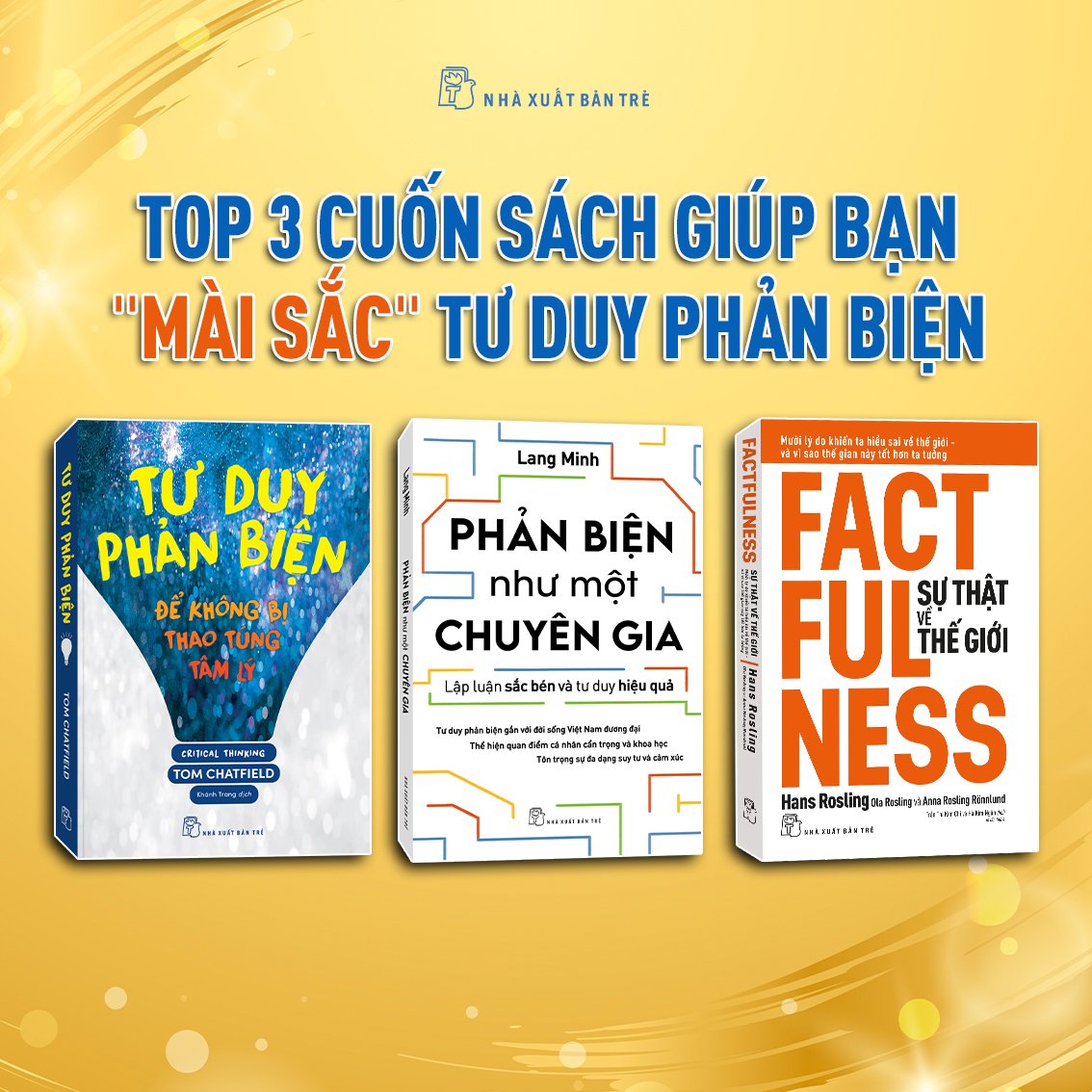 Hình ảnh Combo Phản Biện Như Một Chuyên Gia + Tư Duy Phản Biện + Factfulness - Sự Thật Về Thế Giới - NXB Trẻ