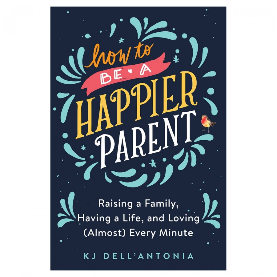 How to be a Happier Parent