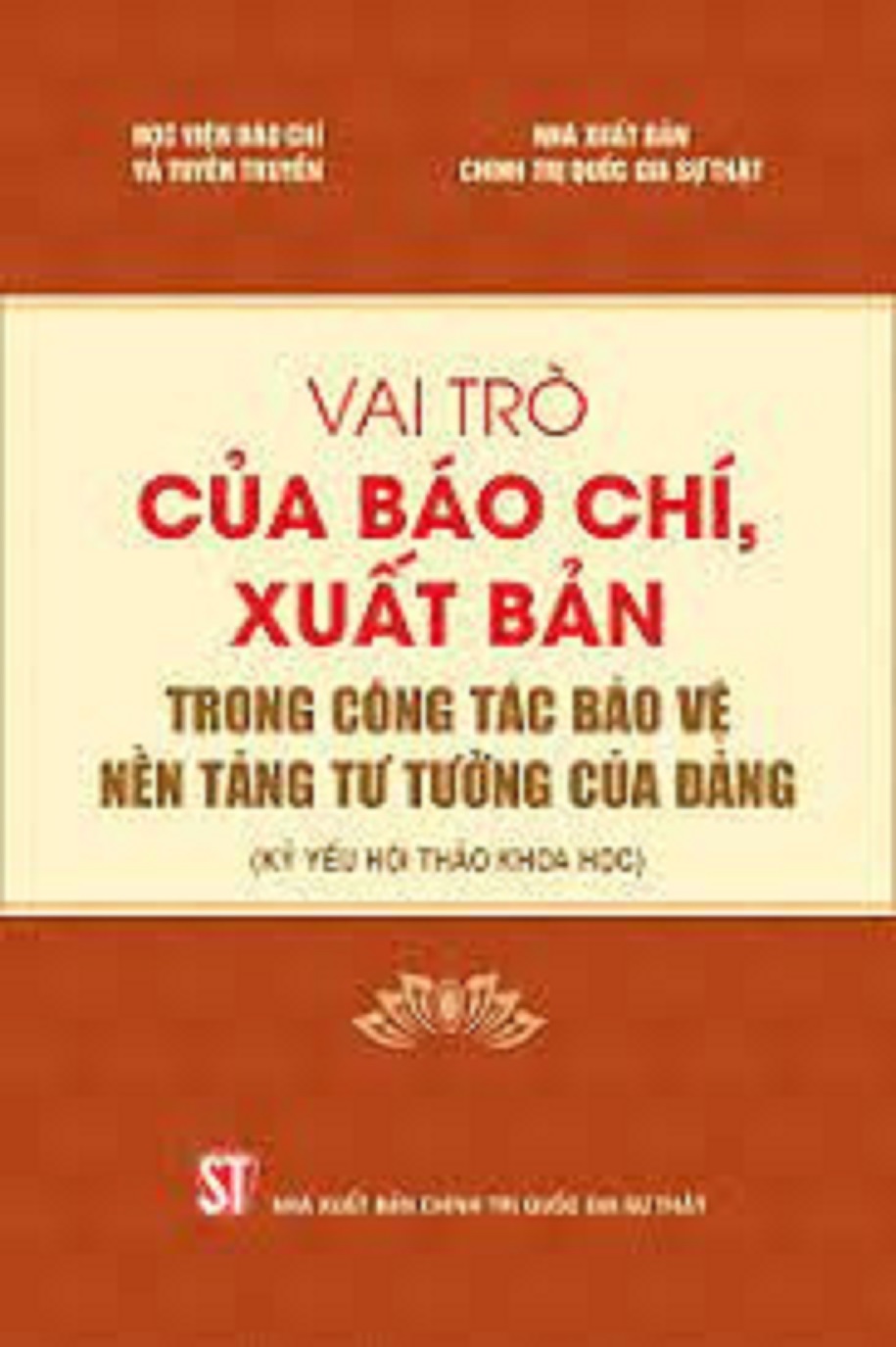 Vai trò của báo chí, xuất bản trong công tác bảo vệ nền tảng tư tưởng của Đảng