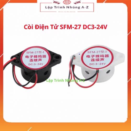 [Lập Trình Nhúng A-Z][G35] Còi Điện Tử SFM-27 DC3-24V