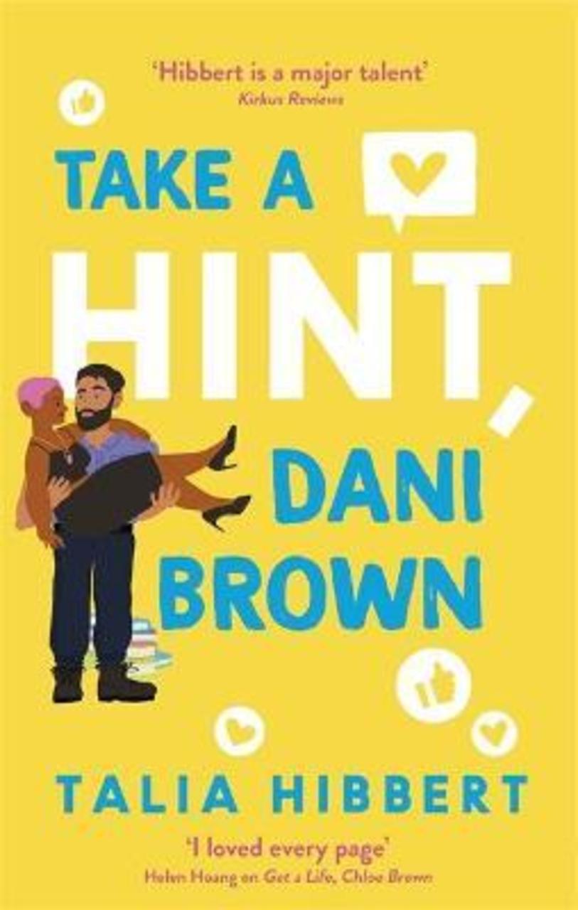 Sách - Take a Hint, Dani Brown : the must-read romantic comedy by Talia Hibbert