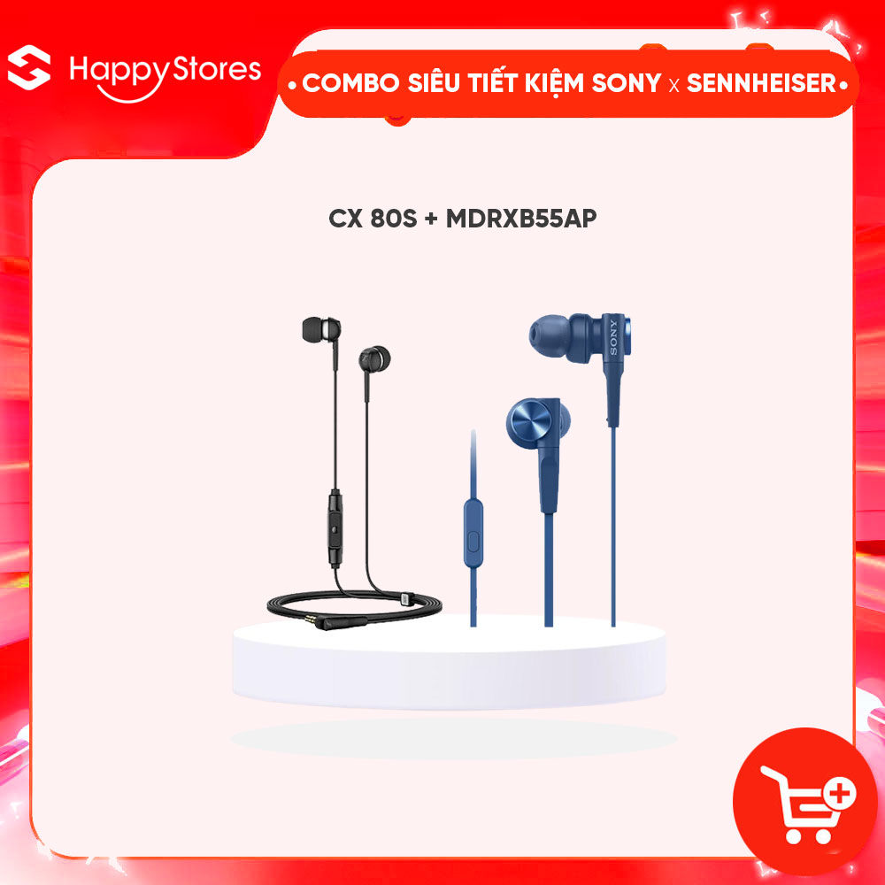 COMBO Tai nghe có dây SONY MDRXB55AP và Tai nghe có dây SENNHEISER CX 80S - Hàng chính hãng