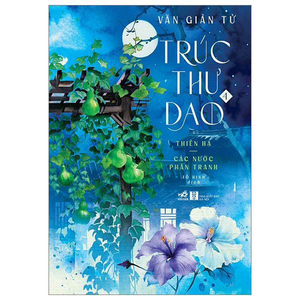 Trúc Thư Dao 4 - Thiên Hạ - Các Nước Phân Tranh