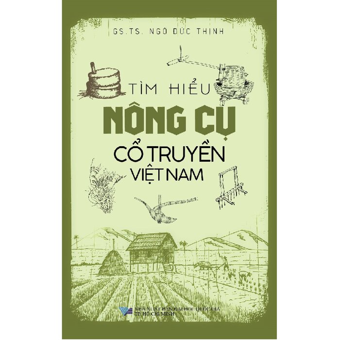 Tìm Hiểu Nông Cụ Cổ Truyền Việt Nam (Bản in năm 2023)