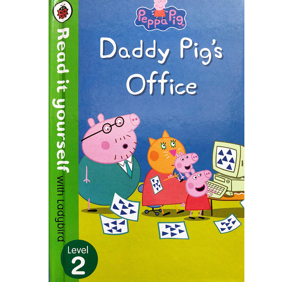 Peppa Pig: Daddy Pig’s Office – Read It Yourself with Ladybird Level 2