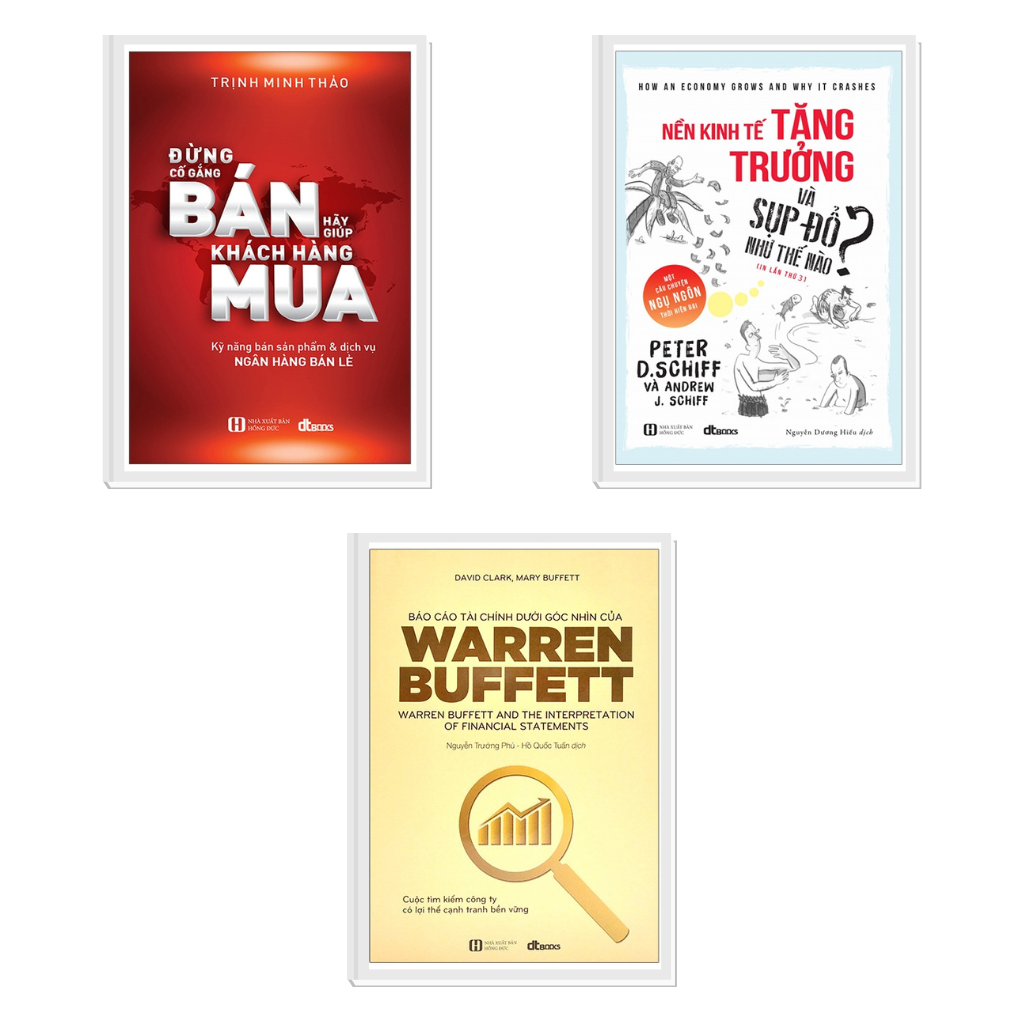 COMBO NỀN KINH TẾ TĂNG TRƯỞNG VÀ SỤP ĐỔ NHƯ THẾ NÀO + ĐỪNG CỐ GẮNG BÁN + BÁO CÁO TÀI CHÍNH DƯỚI GÓC NHÌN CỦA WARREN BUFFETT