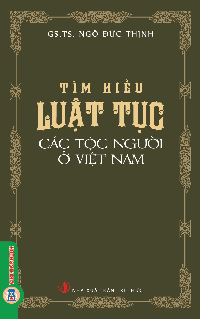 Tìm Hiểu Luật Tục Các Tộc Người Ở Việt Nam (Tái bản)