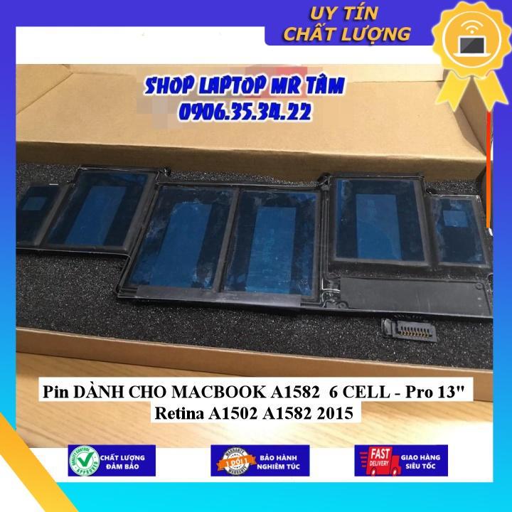 Pin dùng cho MACBOOK A1582 6 CELL - Pro 13&quot; Retina A1502 A1582 2015 - Hàng Nhập Khẩu New Seal