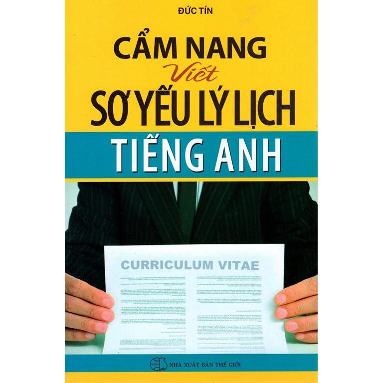 Sách Cẩm Nang Viết Sơ Yếu Lý Lịch Tiếng Anh  - Bản Quyền