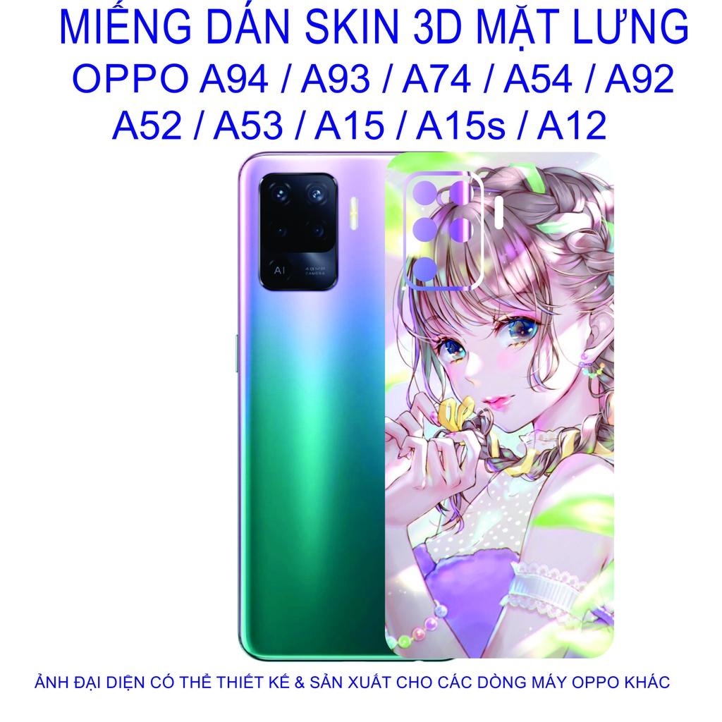 Miếng Dán Skin 3D mặt lưng dành cho OPPO A94 / A93 / A74 / A54 / A92 / A52 / A53 / A15 / A15s / A12 chống trầy xước......