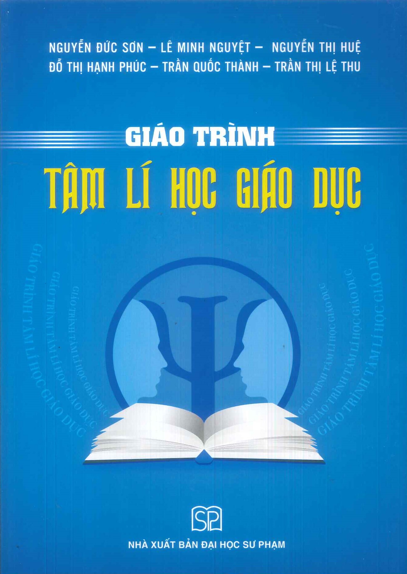 Giáo trình Tâm Lí Học Giáo Dục (Bản in năm 2024) - Nguyễn Đức Sơn, Lê Minh Nguyệt, Nguyễn Thị Huệ,...