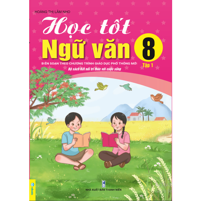 Sách - Học Tốt Ngữ Văn 8 - Biên soạn theo chương trình GDPT mới Kết Nối - ndbooks