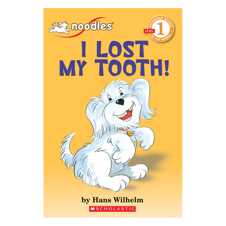 Scholastic Reader Level 1: Noodles: I Lost My Tooth