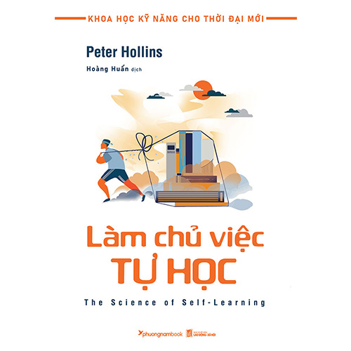 Khoa Học Kỹ Năng Cho Thời Đại Mới - Làm Chủ Việc Tự Học