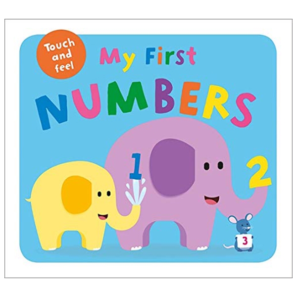 My First Numbers - Touch And Feel