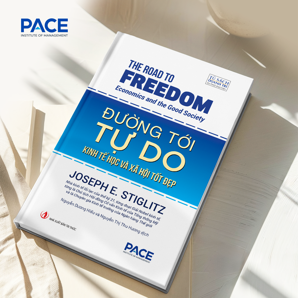 Sách - Đường Tới Tự Do (The Road to Freedom) - Joseph E. Stiglitz - PACE Books