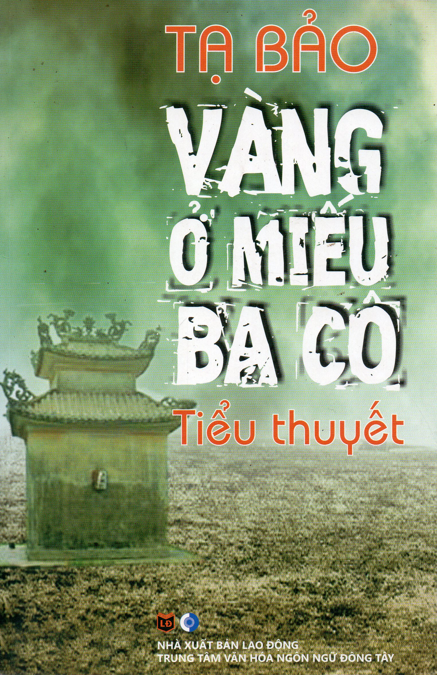 Vàng ở miếu Ba Cô - Tạ Bảo