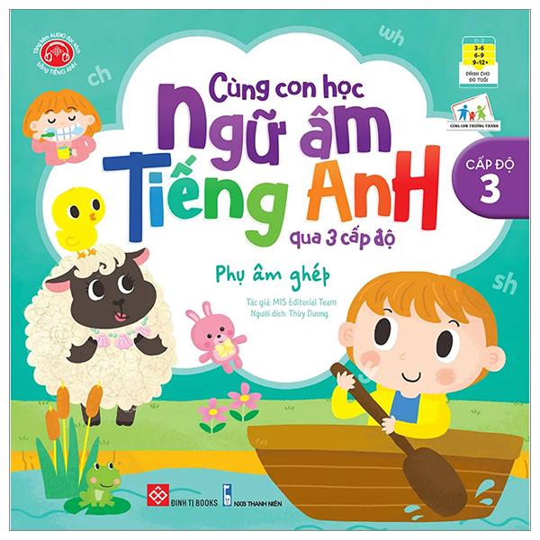 Cùng Con Học Ngữ Âm Tiếng Anh Qua 3 Cấp Độ - Phụ Âm Ghép