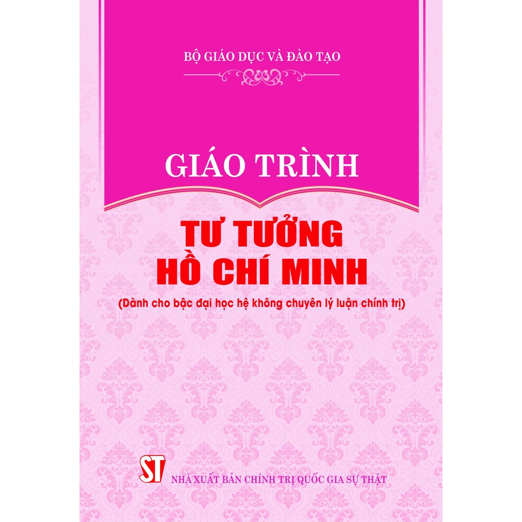 Giáo trình tư tưởng Hồ Chí Minh - dành cho bậc đại học không chuyên lý luận chính trị