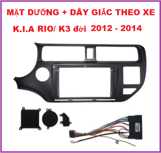 MẶT DƯỠNG + DÂY GIẮC lắp màn 9inch cho xe K.I.A RIO/K3 đời 2012-2014. Mặt nạ, khung dưỡng cho xe hơi. Phụ kiện ô tô.