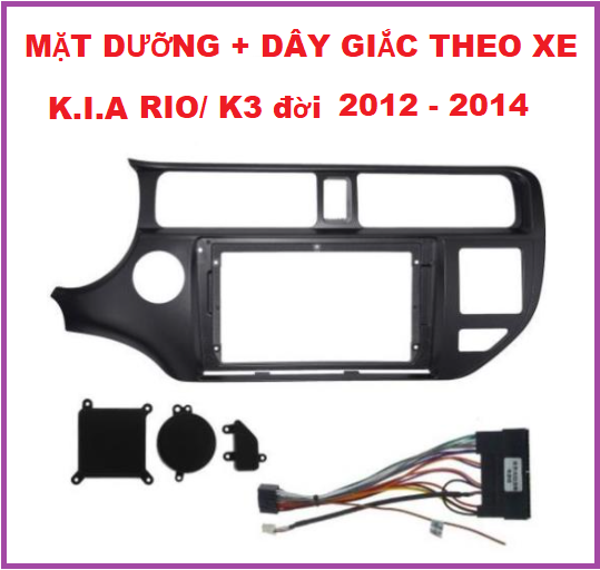 MẶT DƯỠNG+ DÂY GIẮC THEO XE K.I.A RIO/K3 dời 2012-2014. phụ kiện nội thất ô tô, xe hơi.