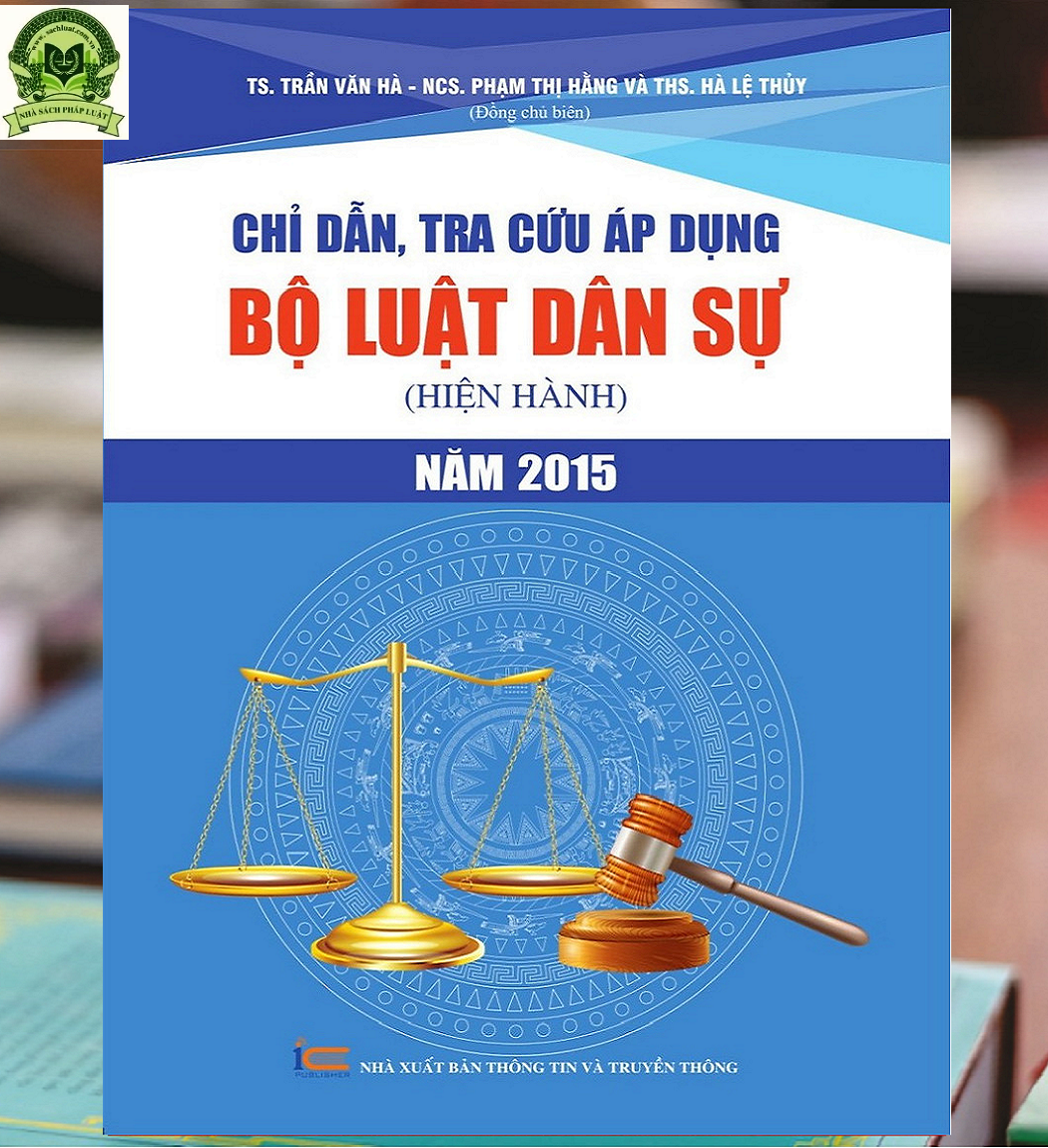 Chỉ Dẫn Tra Cứu Áp Dụng Bộ Luật Dân Sự (Hiện Hành) Năm 2015