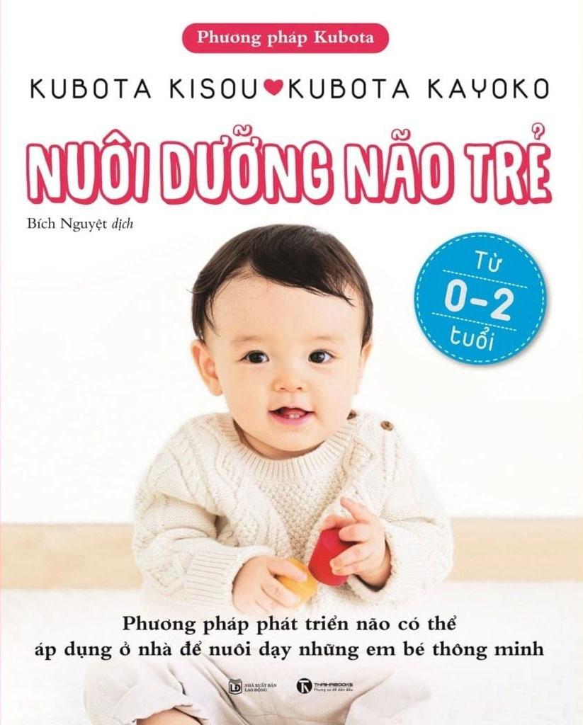 Sách - Phương Pháp Kubota - Nuôi Dưỡng Não Trẻ - Từ 0-2 Tuổi (Tái Bản 2025)