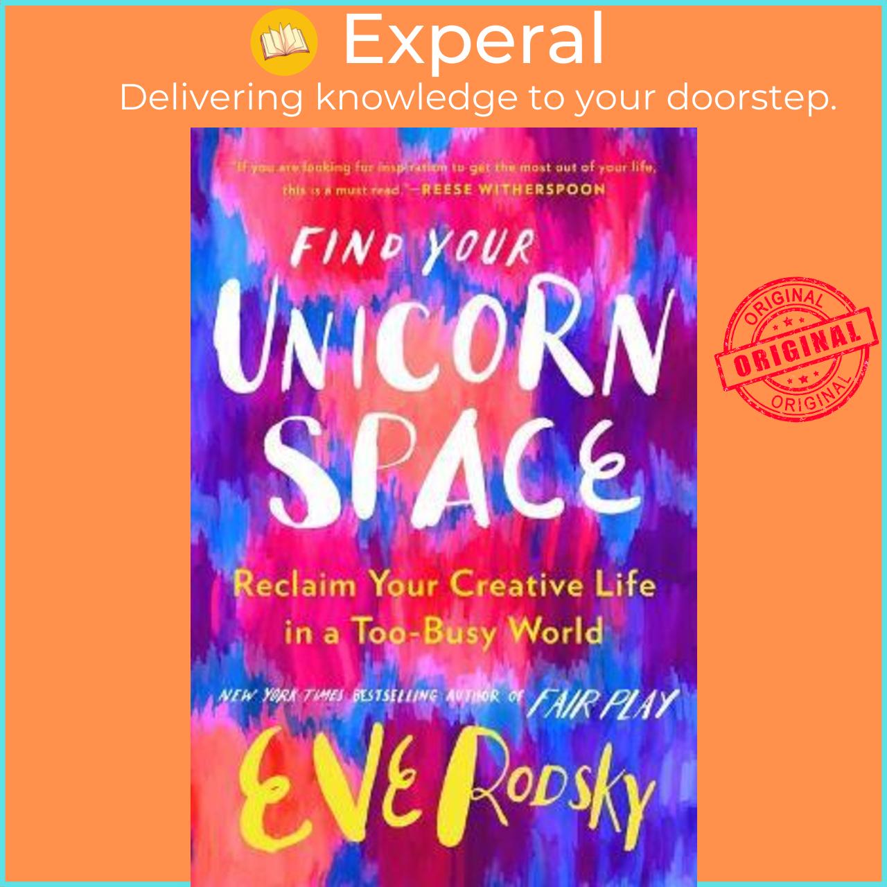 Sách - Find Your Unicorn Space : Reclaim Your Creative Life in a Too-Busy World by Eve Rodsky (US edition, hardcover)