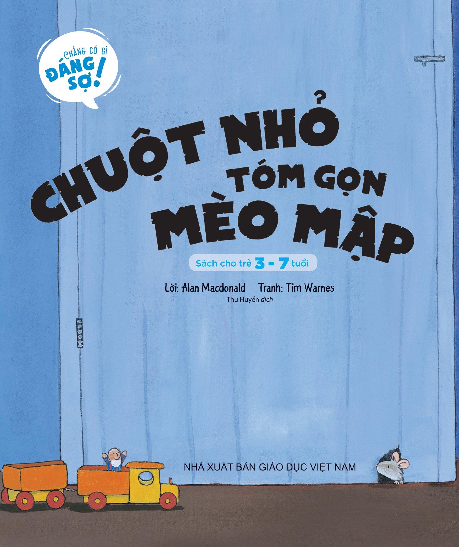 Chẳng Có Gì Đáng Sợ - Chuột Nhỏ Tóm Gọn Mèo Mập