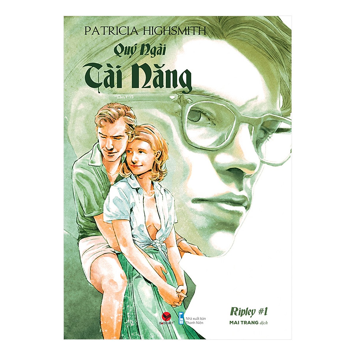 Quý Ngài Tài Năng - Patricia Highsmith ( Tặng Kèm Sổ Tay )