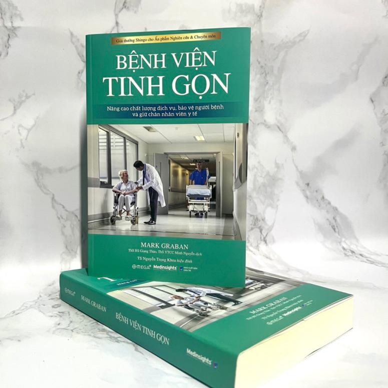 Bệnh Viện Tinh Gọn (Tư Duy Tinh Gọn - Chìa Khóa Cho Quản Trị Bệnh Viện) - Mark Graban - Bản Quyền