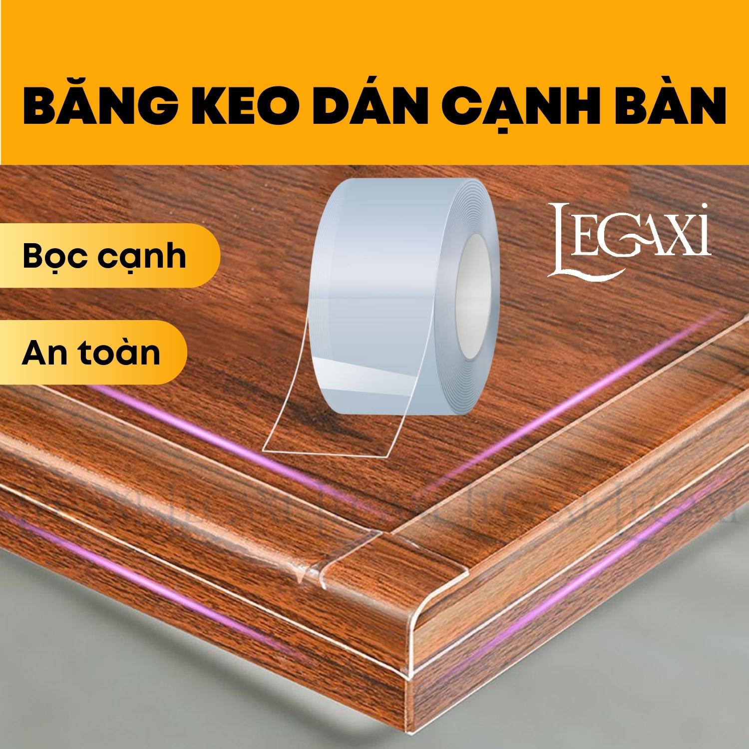 Băng dính dán bọc cạnh bàn trong suốt chống va chạm trầy xước an toàn cho bé người già Legaxi