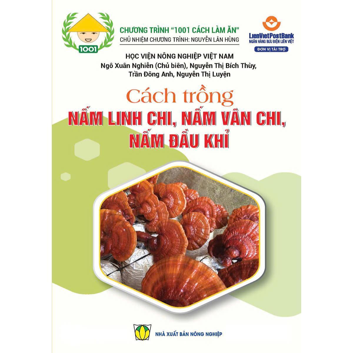 Sách - Cách Trồng Nấm Linh Chi, Nấm Vân Chi, Nấm Đầu Khỉ - NXB Nông Nghiệp