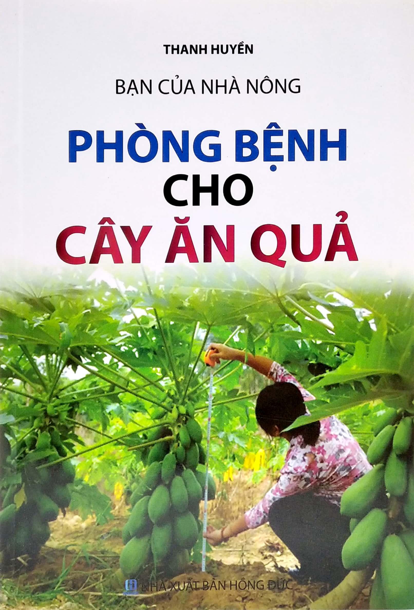 Bạn Của Nhà Nông - Phòng Bệnh Cho Cây Ăn Quả