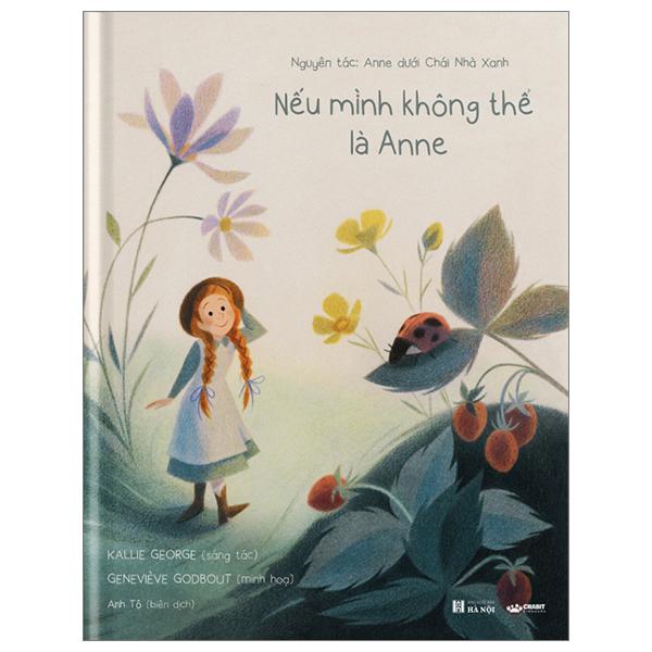 Nếu Mình Không Thể Là Anne - Bìa Cứng