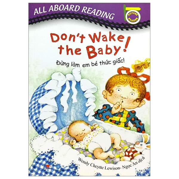 All Aboard Reading: Don'T Wake The Baby! - Đừng Làm Em Bé Thức Giấc!