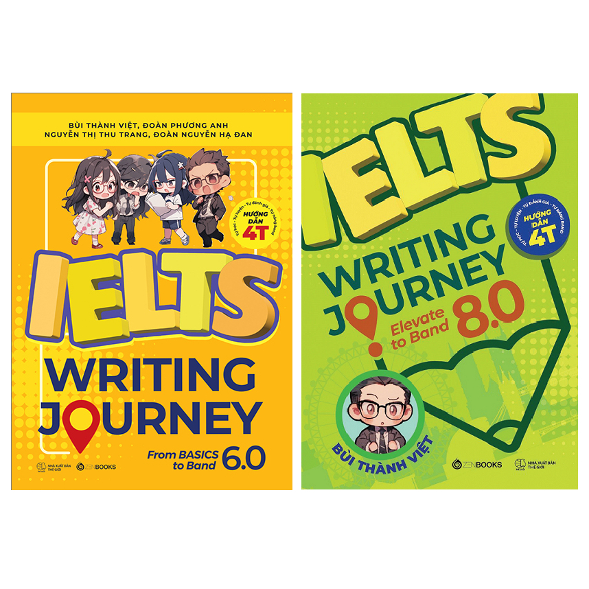 IELTS Writing Journey - From Basics To Band 6.0 và IELTS Writing Journey - Elevate to Band To Band 8.0