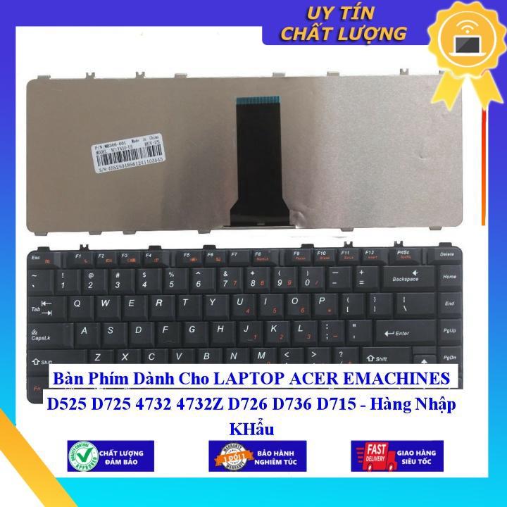 Bàn Phím dùng cho LAPTOP ACER EMACHINES D525 D725 4732 4732Z D726 D736 D715 - Hàng Nhập Khẩu New Seal