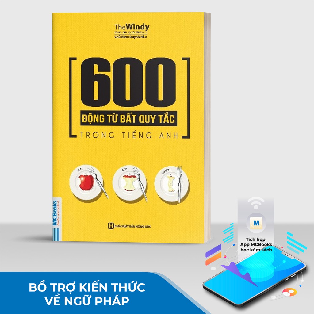 Sách 600 Động Từ Bất Quy Tắc Trong Tiếng Anh Cho Người Học Ngữ Pháp Căn Bản - Học Kèm App Online