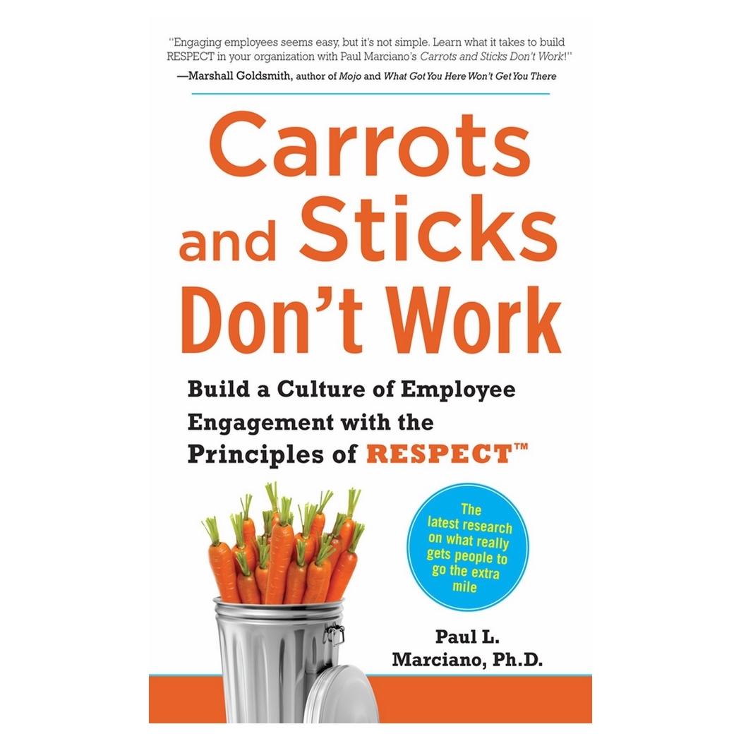 Carrots And Sticks Don't Work