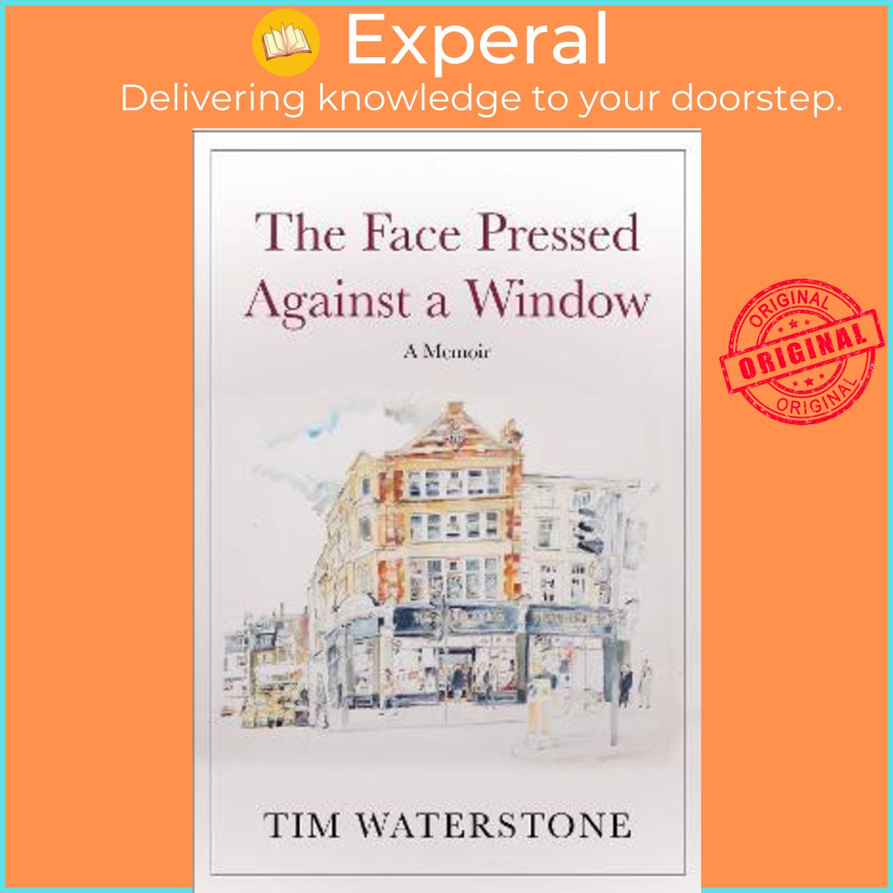 Sách - The Face Pressed Against a Window : A Memoir by Tim Waterstone