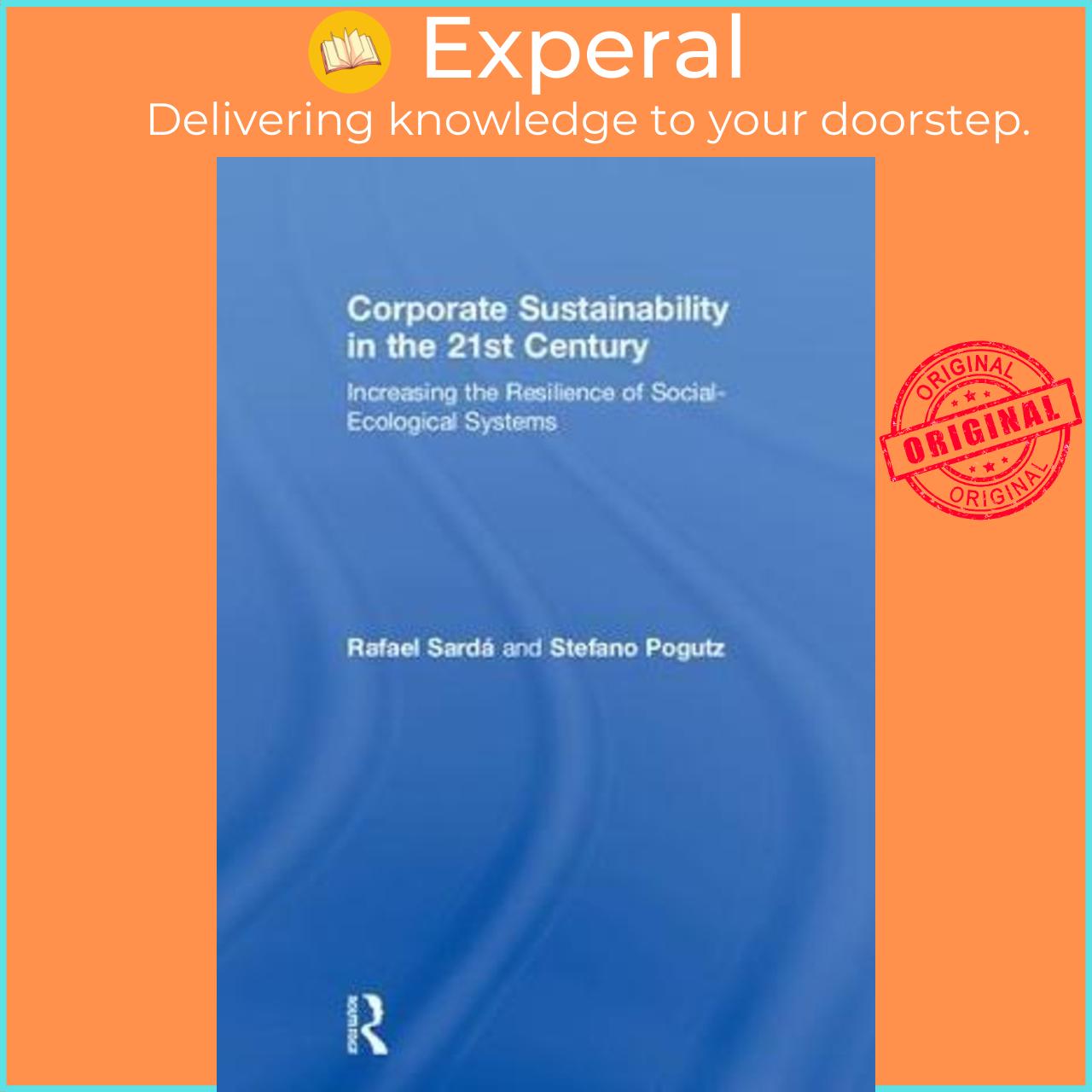 Sách - Corporate Sustainability in the 21st Century : Increasing the Resilience by Rafael Sarda