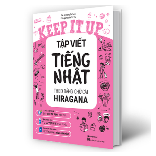 Keep It Up - Tập Viết Tiếng Nhật Theo Bảng Chữ Cái Hiragana