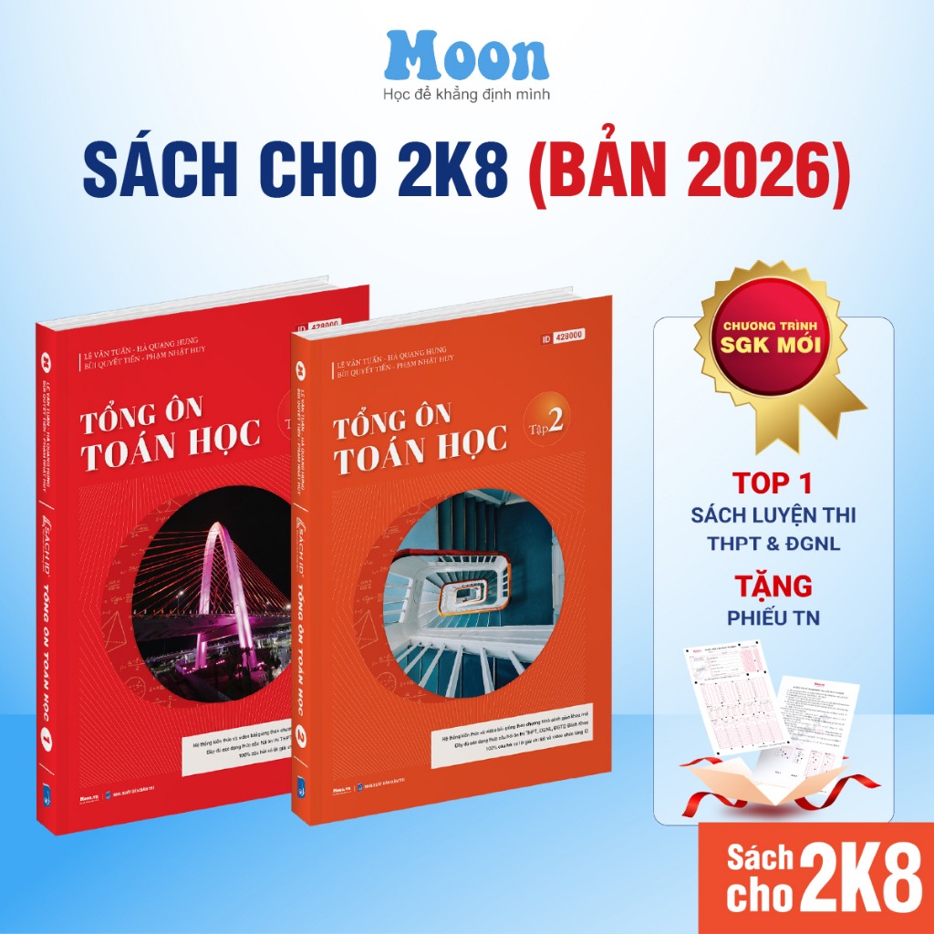 Toán 12 Chương trình mới Dành cho 2k8: Tổng ôn toán học ôn thi thpt quốc gia, đgnl Moonbook