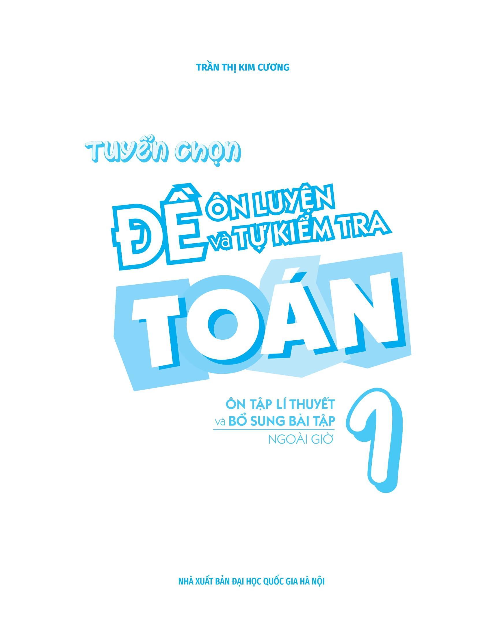 Sách - Tuyển Chọn Đề Ôn Luyện Và Tự Kiểm Tra Toán 1 (Tái Bản 2025)